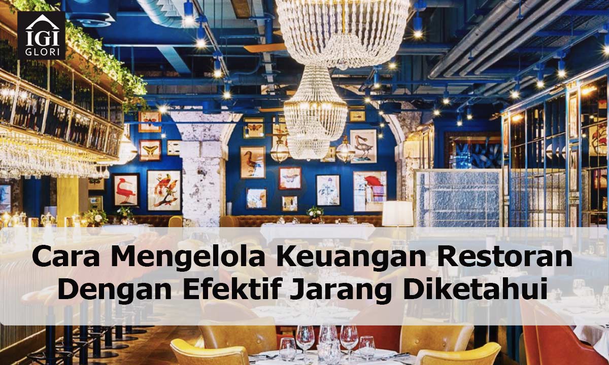 Cara Mengelola Keuangan Restoran agar Profitabel: Panduan Komprehensif